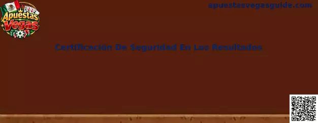 Guía de Apuestas Vegas para revisar certificaciones de seguridad, permisos y protección de resultados en dispositivos móviles