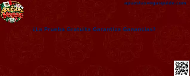 Información sobre prueba gratuita de juegos en Apuestas Vegas