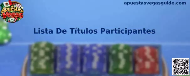 Guía de Apuestas Vegas para consultar la lista de títulos participantes, juegos elegibles y requisitos de bonos